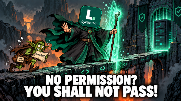 Ilustrace: čaroděj s logem LydiaCMS zastavuje na mostě skřeta s rolí editor a svitkem deletePost(). Nápis: „No permission? You shall not pass!“